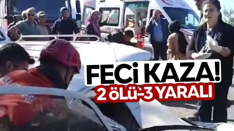 İki otomobil çarpıştı: 2 ölü, 3 yaralı
