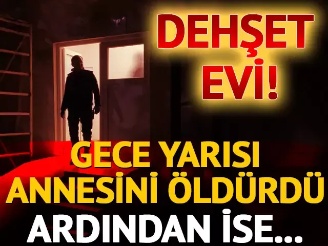 Kan donduran olay! Annesini öldürdü, cesedin başında saatlerce bekledi