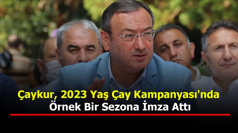 Çaykur, 2023 Yaş Çay Kampanyası
