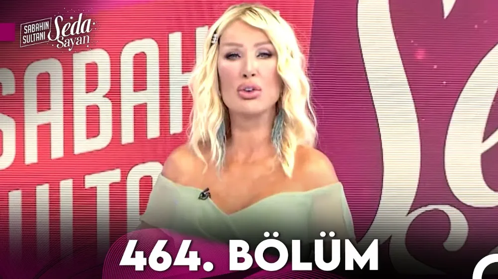 Sabahın Sultanı Seda Sayan Son Bölüm 464.Bölüm İzle 18 Ekim 2023 İzle!