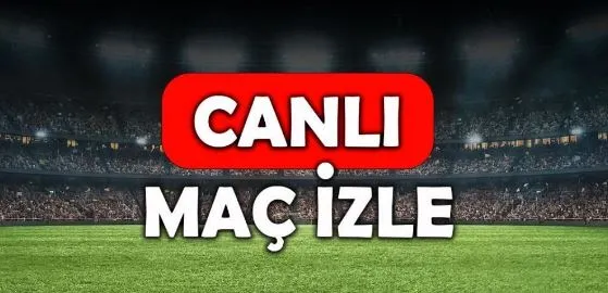 CANLI maç izle! TÜM MAÇLAR! 