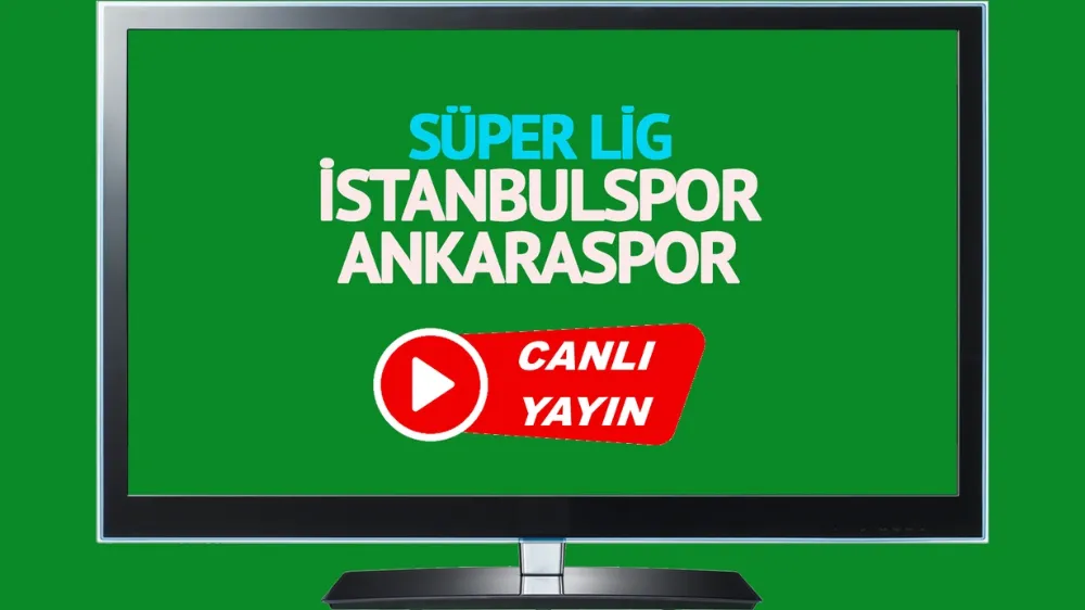 İstanbulspor Ankaragücü maçı nereden izlenir? CANLI İZLE