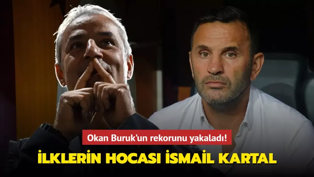 İsmail Kartal! Okan Buruk