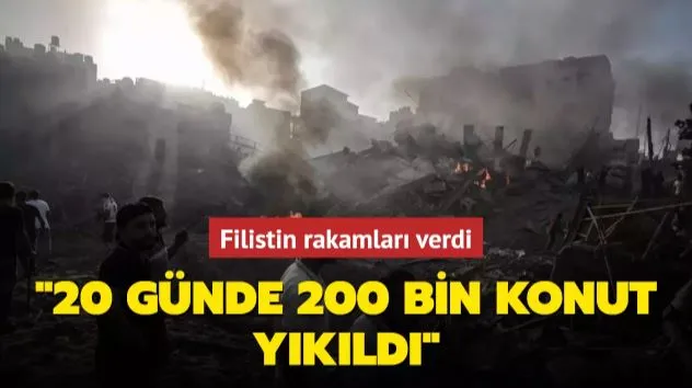 Filistin rakamları verdi: 20 günde 200 bin konut yıkıldı