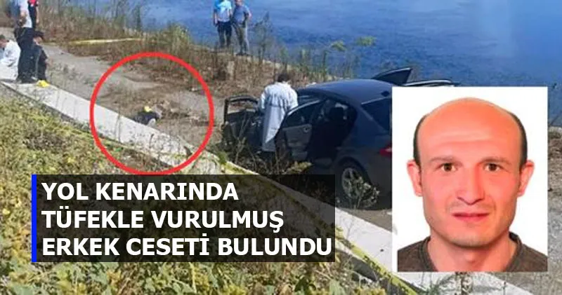 Yol Kenarında, Tüfekle Vurulmuş Erkek Cesedi Bulundu