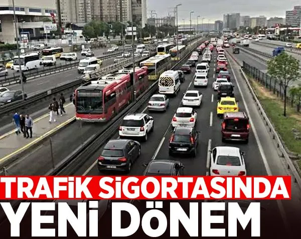 Zorunlu trafik sigortasında yeni dönem