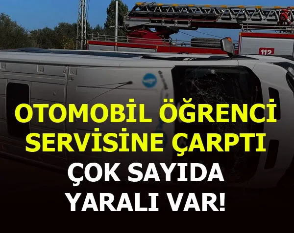 Otomobil öğrenci servisine çarptı, 10 kişi yaralandı