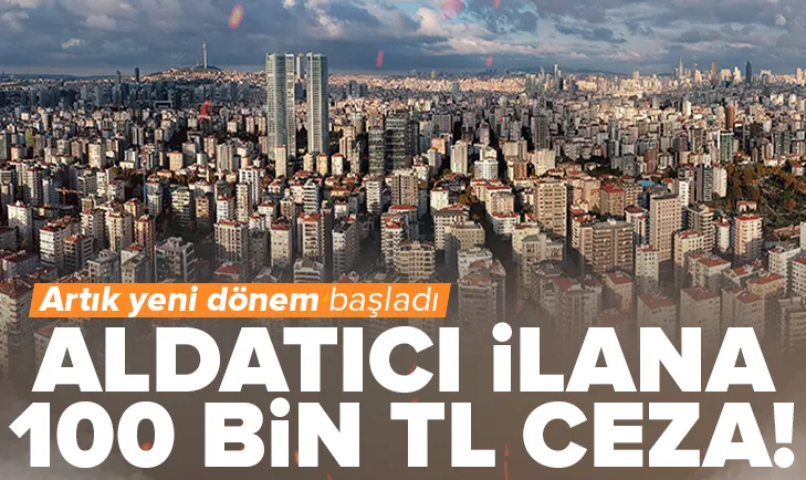 Aldatıcı ilana 100 bin TL ceza! Araba ve konut ilanında yeni dönem başladı