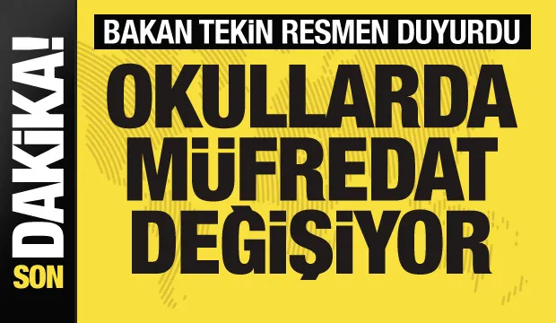 Okullarda müfredat değişiyor! Bakan Tekin