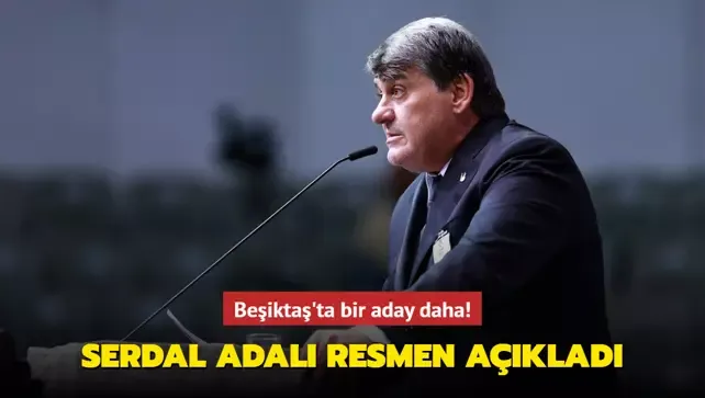 Serdal Adalı resmen açıkladı!