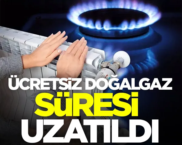 Ücretsiz doğalgaz süresi uzatıldı! Devletten destek...