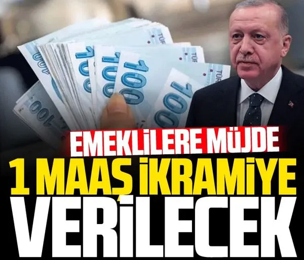 Emeklilere müjde! Tüm emeklilere 1 maaş ikramiye verilecek