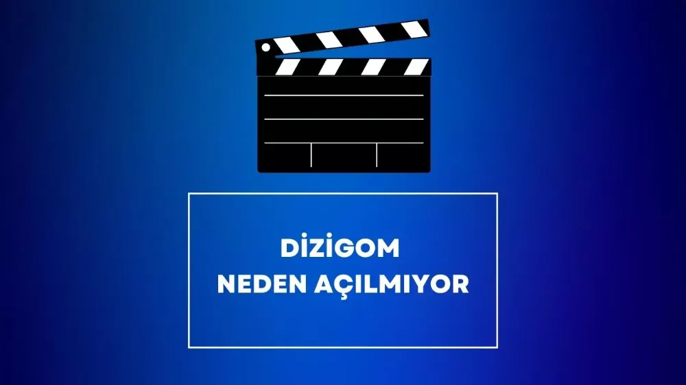 Dizigom Neden Açılmıyor? Dizigom güncel giriş adresi ne oldu?