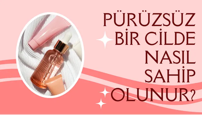 Pürüzsüz bir cilde nasıl sahip olunur?