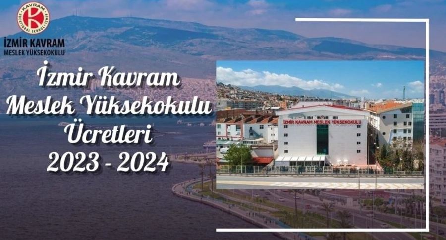 İzmir Kavram Meslek Yüksekokulu Ücretleri 2023 - 2024