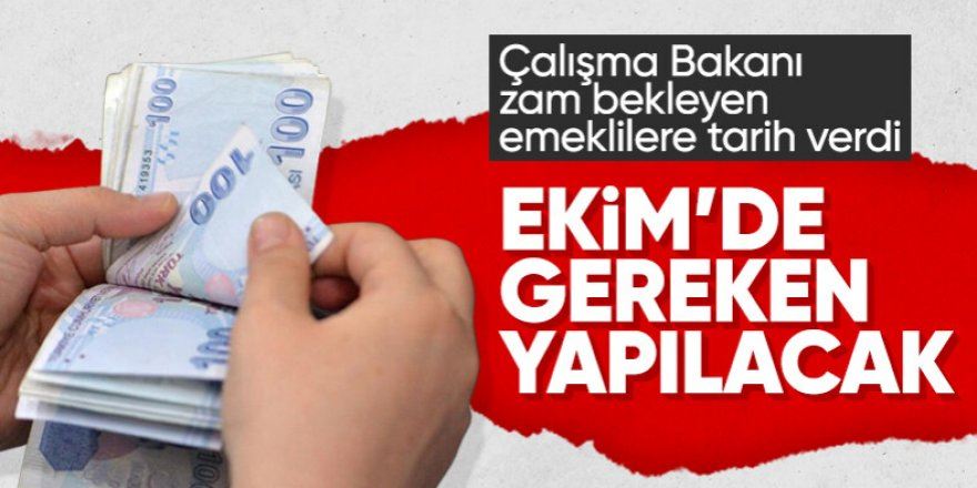 Emekli maaş artışı için ekim ayını işaret etti!