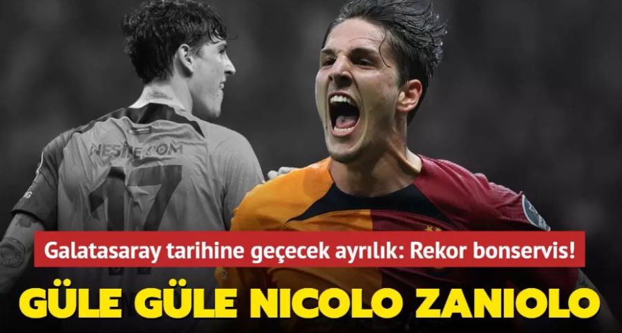 Güle güle Nicolo Zaniolo! 