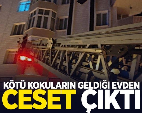 Kötü kokuların geldiği evden ceset çıktı