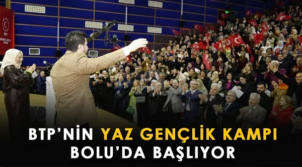 BTP’DEN BOLU’DA GENÇLİK KAMPI