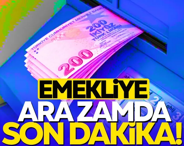 Emekliye ara zamda son dakika!