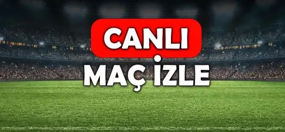 24 Ağustos GÜNÜN MAÇLARI CANLI İZLE!