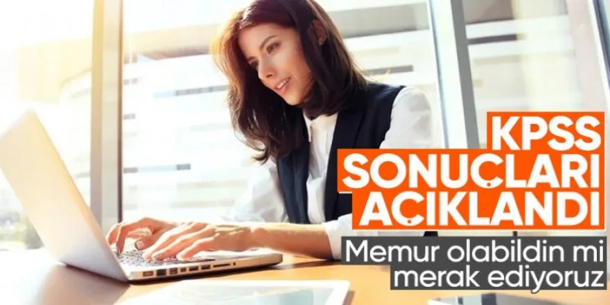Binlerce kişinin beklediği KPSS sonuçları açıklandı 