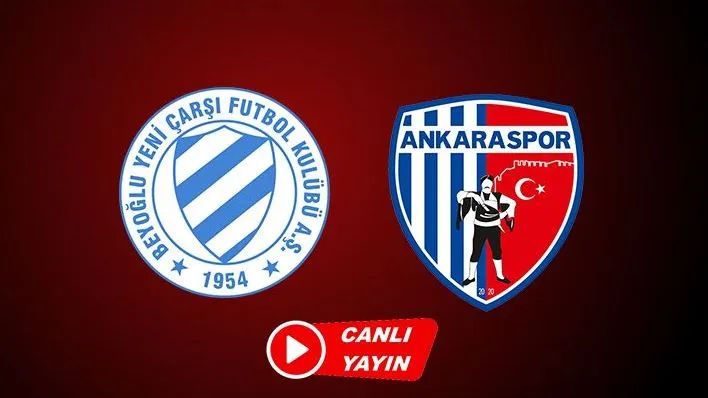 Beyoğlu Yeni Çarşı Ankaraspor Maçı Canlı Yayınlanacak Mı?