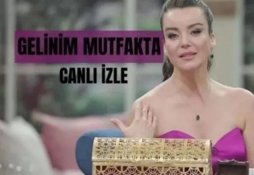 CANLI İZLE| Gelinim Mutfakta CANLI izle! 