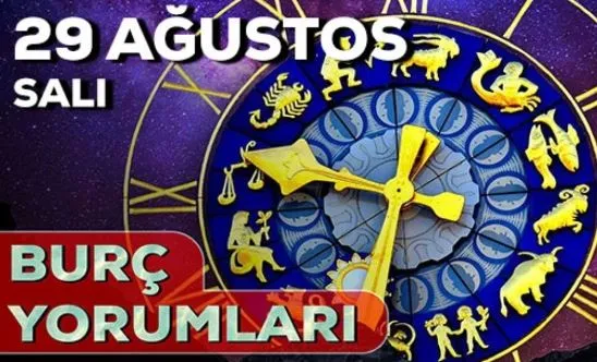 29 Ağustos 2023 Günlük Burç Yorumları