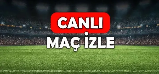 CANLI maç izle! TÜM MAÇLAR!