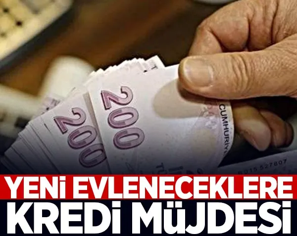Yeni evleneceklere kredi müjdesi!