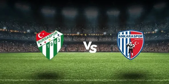 Bursaspor - Ankaraspor Maçı Ne Zaman?