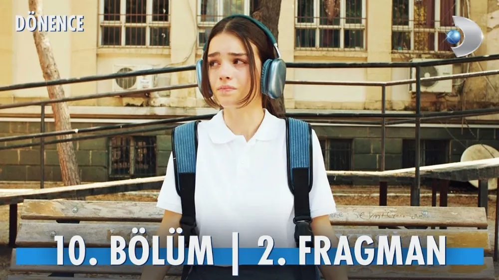 Dönence 10.Bölüm 2. Fragmanı izle
