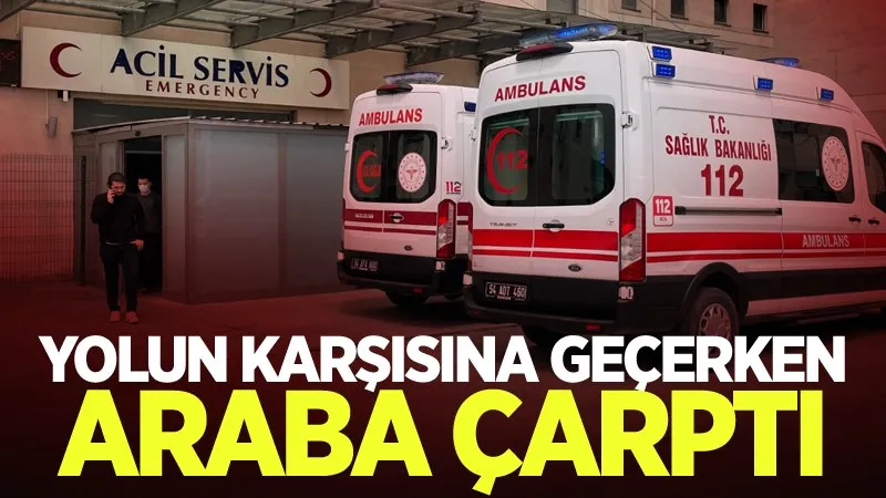 Yolun karşısına geçerken araba çarptı!