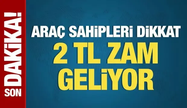 Motorine zam geliyor