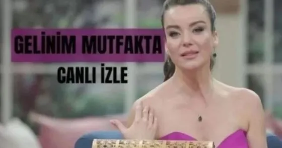 CANLI İZLE| Gelinim Mutfakta CANLI İzle!
