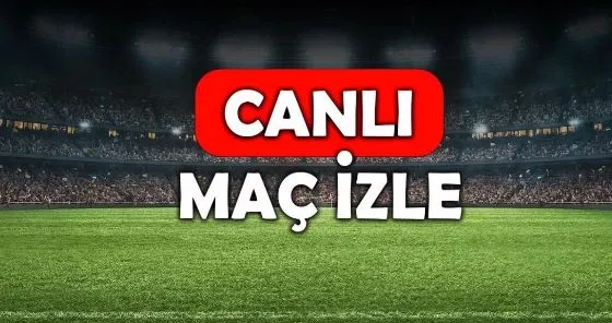 CANLI maç izle! TÜM MAÇLAR! 