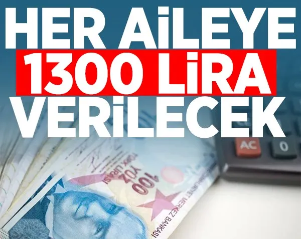 Her aileye 1300 lira verilecek! İşte başvuru detayları...