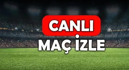 CANLI maç izle! TÜM MAÇLAR!