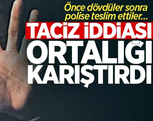 Önce dövdüler sonra polise teslim ettiler!