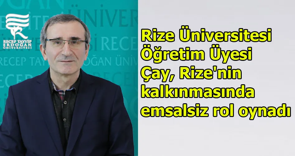 Rize Üniversitesi Öğretim Üyesi: Çay, Rize