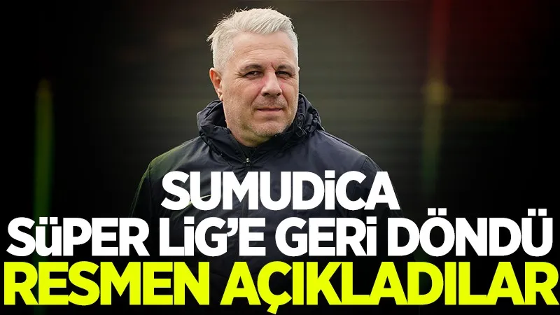 Sumudica geri döndü! Süper Lig ekibi resmen açıkladı