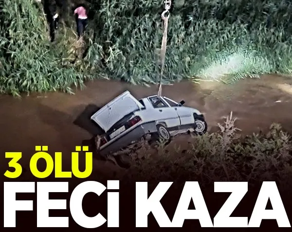 Feci kaza! 3 ölü, 1 yaralı