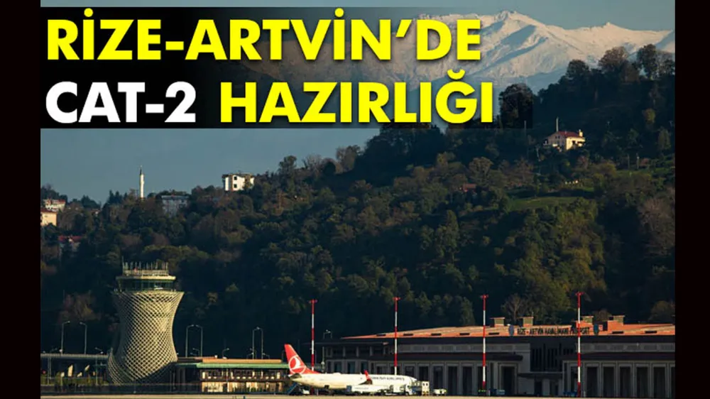 Rize-Artvin CAT-2’ye geçiyor