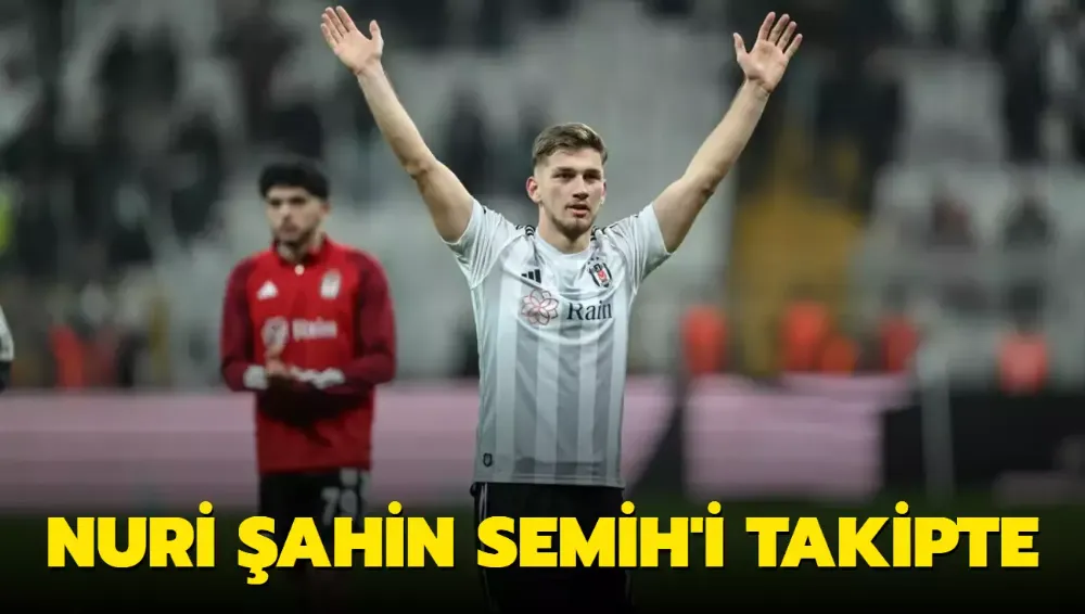 Nuri Şahin Semih