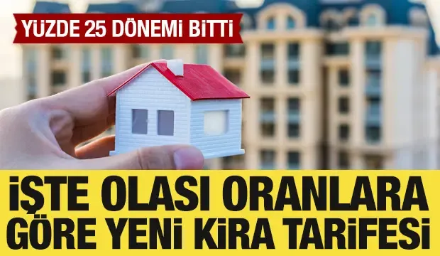 Kirada yüzde 25 tavan uygulaması sona erdi: İşte yeni dönem tarifesi