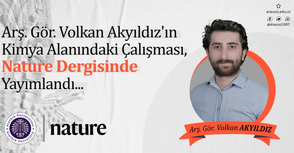 Atatürk Üniversitesi Akademisyeninden Büyük Başarı: Volkan Akyıldız