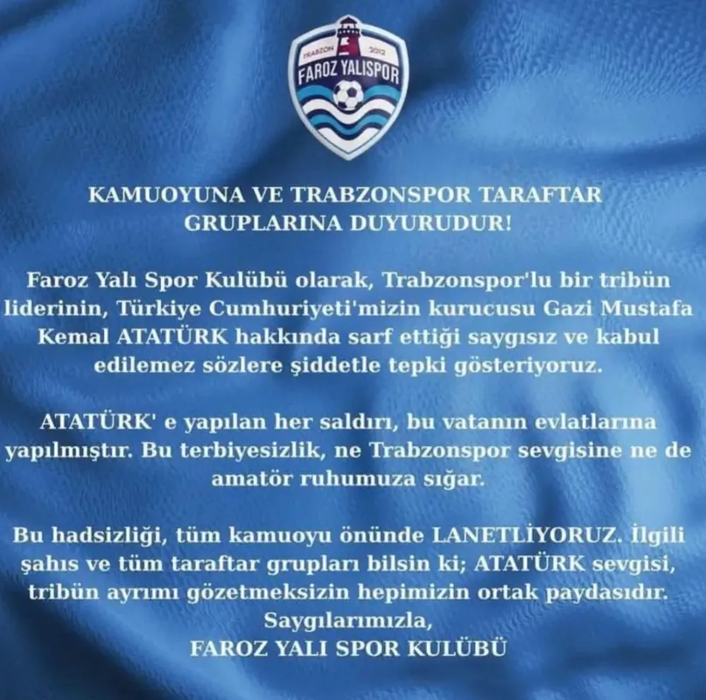 Trabzon’da Tribün Liderinin Atatürk Sözlerine Faroz Yalı Spor Kulübü’nden Sert Tepki