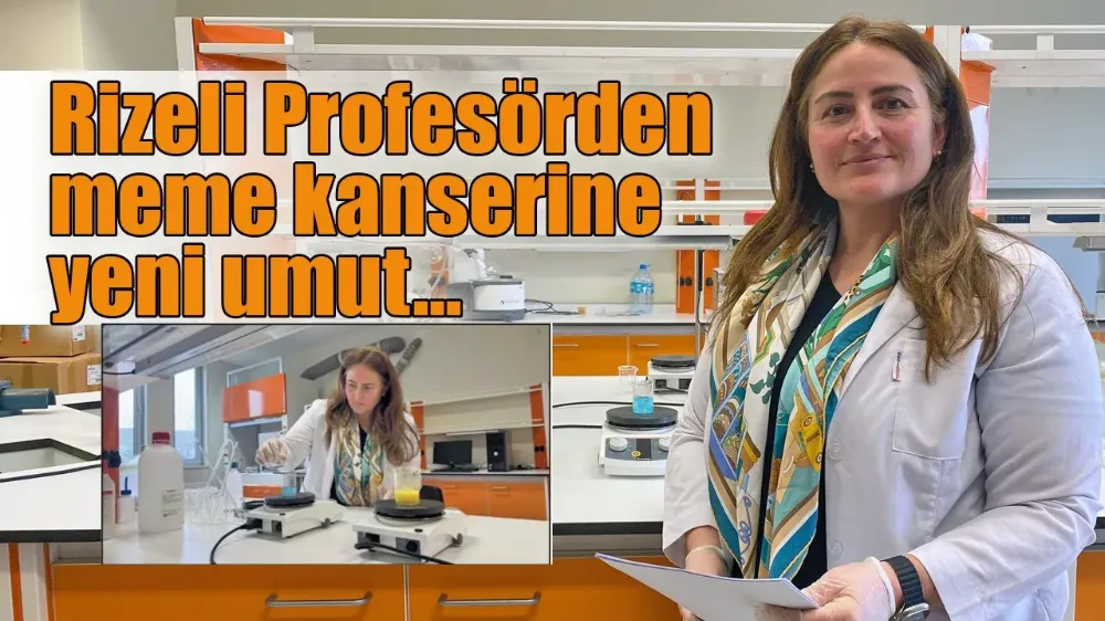 Rizeli Profesörden meme kanserine yeni umut...