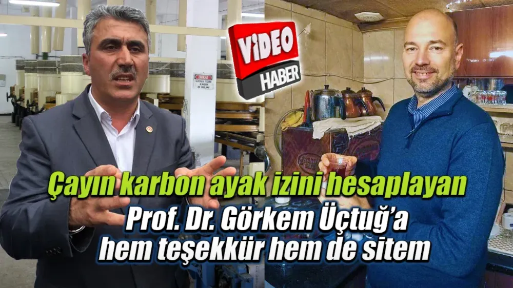 Çayın karbon ayak izi çalışmasına hem teşekkür hem sitem